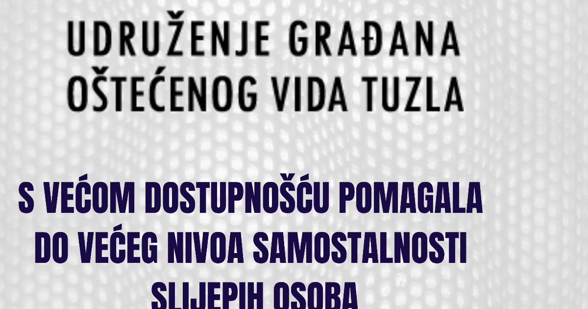 Strateško partnerstvo za zagovaranje veće dostupnosti pomagala u cilju povećanja nivoa samostalnsti slijepih osoba